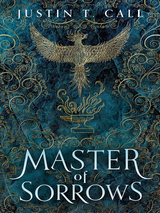 Title details for Master of Sorrows by Justin Travis Call - Available